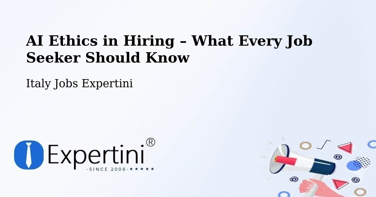 AI Ethics in Recruitment & Hiring – Rive - Rive, Italy Jobs Expertini